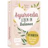 Ayurveda – Leben inBalance – 64 Karten für Körper,