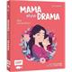 Mama ohne Drama – Ein Mamifest