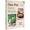 One Pot - Zero Waste